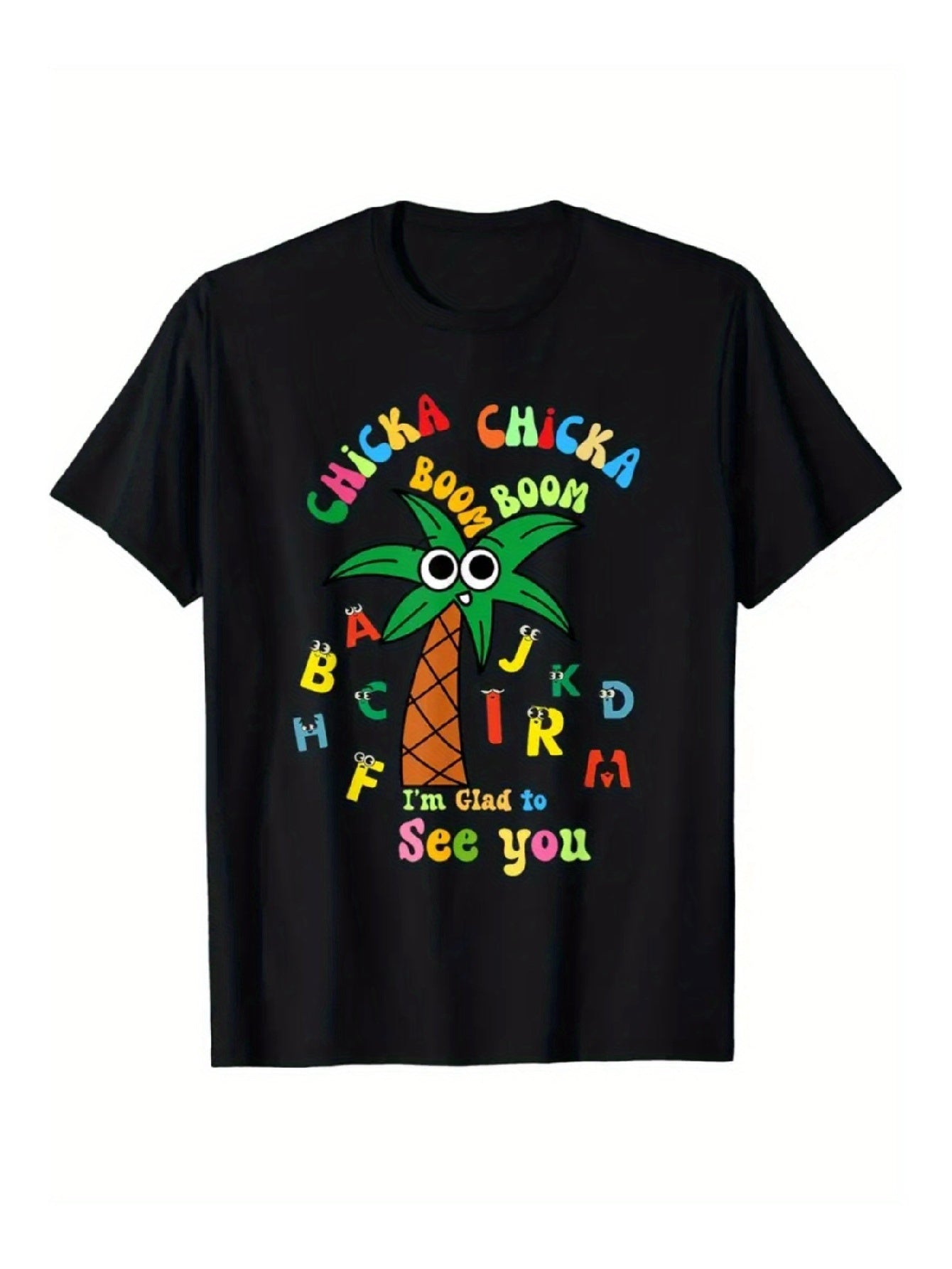 Chicka Chicka Boom Boom TShirt Fun Palm Tree Design With Alphabet Letters And Im Glad To See You Text - The Nex Store
