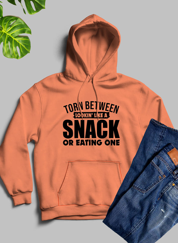 Torn Between Lookin Like A Snack Or Eating One Hoodie - The Nex Store