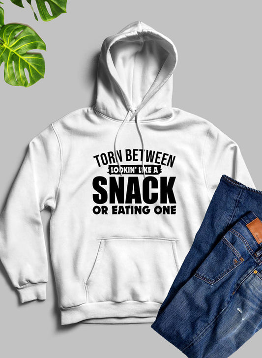 Torn Between Lookin Like A Snack Or Eating One Hoodie - The Nex Store