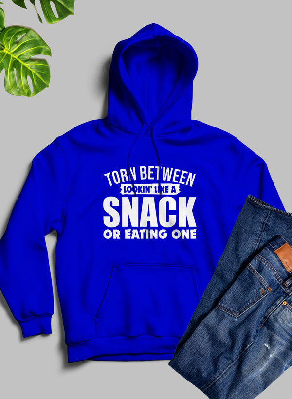 Torn Between Lookin Like A Snack Or Eating One Hoodie - The Nex Store
