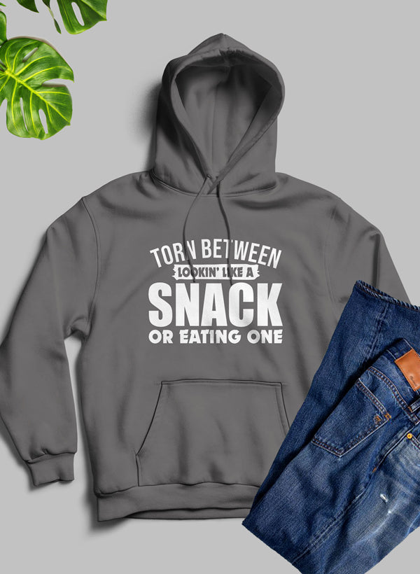 Torn Between Lookin Like A Snack Or Eating One Hoodie - The Nex Store