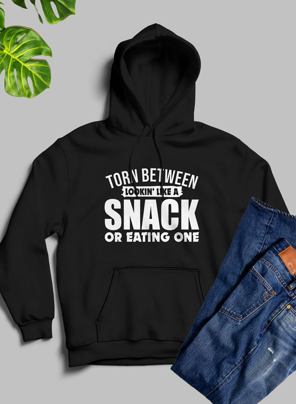 Torn Between Lookin Like A Snack Or Eating One Hoodie - The Nex Store