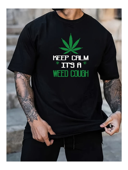 Keep Calm Its A Weed Cough  Funny Marijuana TShirt With Leaf Design - The Nex Store