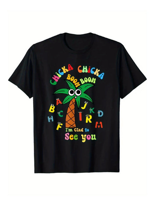 Chicka Chicka Boom Boom TShirt Fun Palm Tree Design With Alphabet Letters And Im Glad To See You Text - The Nex Store